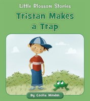 Tristan_Makes_a_Trap