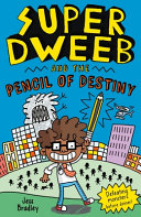 Super_Dweeb_and_the_pencil_of_destiny