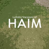 Lullaby_Versions_of_HAIM