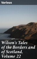 Wilson_s_Tales_of_the_Borders_and_of_Scotland__Volume_22