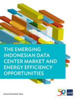 The_Emerging_Indonesian_Data_Center_Market_and_Energy_Efficiency_Opportunities
