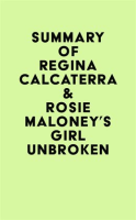 Summary_of_Regina_Calcaterra___Rosie_Maloney_s_Girl_Unbroken