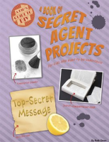 A_Book_of_Secret_Agent_Projects_for_Kids_Who_Want_to_Go_Undercover