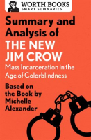 Summary_and_Analysis_of_The_New_Jim_Crow__Mass_Incarceration_in_the_Age_of_Colorblindness