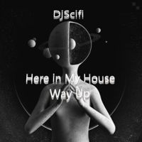 Here_in_My_House_Way_Up