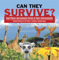 Can_They_Survive____How_Plants_and_Animals_Thrive_In_Their_Environments_Biology_Diversity_of_Lif
