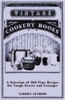A_Selection_of_Old-Time_Recipes_for_Cough_Sweets_and_Lozenges