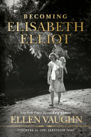 Becoming_Elisabeth_Elliot