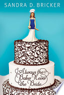 Always_the_baker__never_the_bride