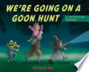 We_re_going_on_a_goon_hunt