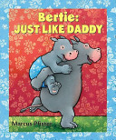 Bertie__just_like_daddy