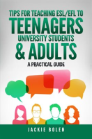 Tips_for_Teaching_ESL_EFL_to_Teenagers__University_Students___Adults__A_Practical_Guide