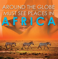 Around_The_Globe_-_Must_See_Places_in_Africa