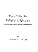 They_called_us_White_Chinese