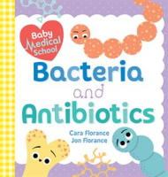 Baby_Medical_School__Bacteria_and_Antibiotics