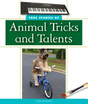 True_stories_of_animal_tricks_and_talents